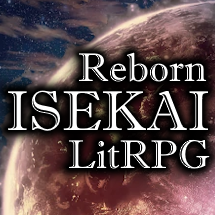 異世界 ISEKAI LitRPG Reborn Another Time Otherworld Another Place Исекай reincarnation реинкарнация Исэкай иномирец попаданец перерождение Different World