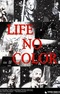 Life no Color